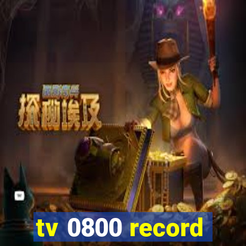 tv 0800 record